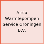Airco Warmtepompen Service Groningen B.V.